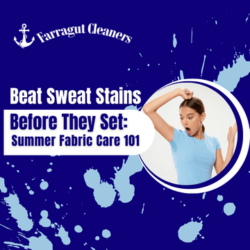 Beat Sweat Stains Before They Set: Summer Fabric Care