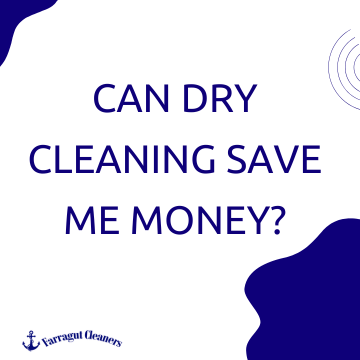 Can Dry Cleaning Save Me Money?