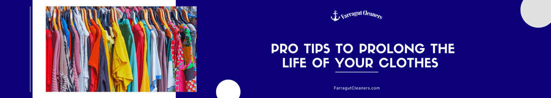 Pro Tips to Prolong The Life of Your Clothes