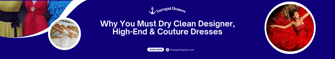 Why You Must Dry Clean Designer, High-End & Couture Dresses
